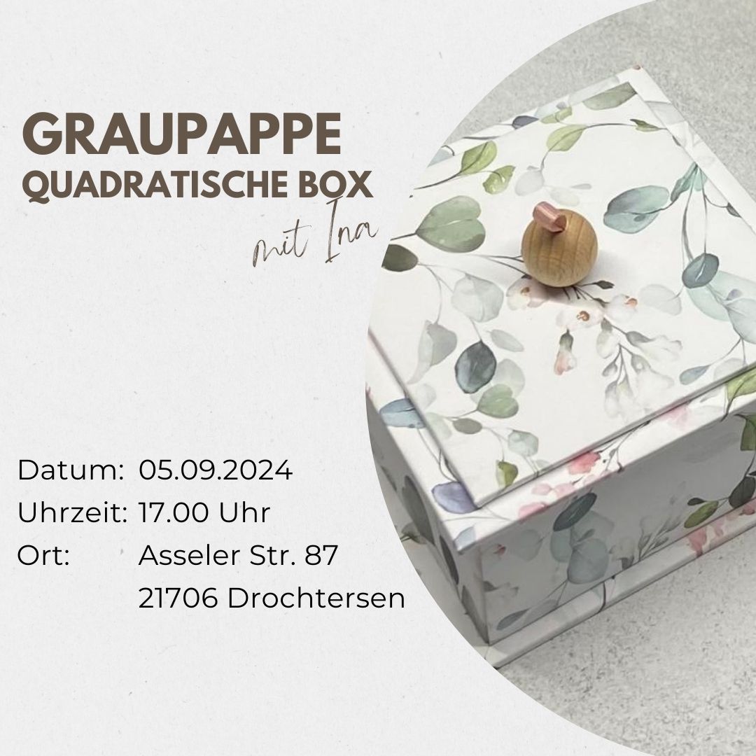 Graupappe Workshop Quadratische Box mit Deckel 05.09.2024